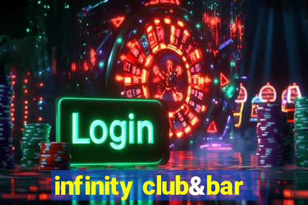 infinity club&bar